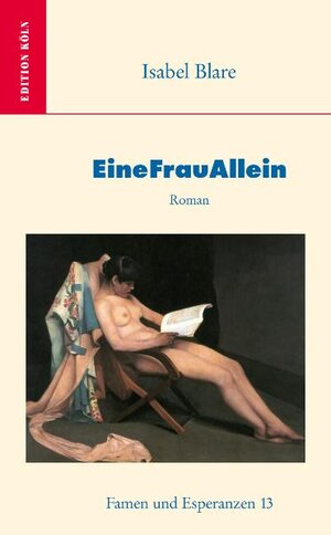 Buchcover EineFrauAllein | Isabel Blare | EAN 9783936791877 | ISBN 3-936791-87-2 | ISBN 978-3-936791-87-7