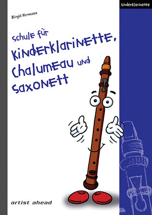 Buchcover Schule für Kinderklarinette, Chalumeau und Saxonett | Birgit Hermann | EAN 9783936807646 | ISBN 3-936807-64-7 | ISBN 978-3-936807-64-6