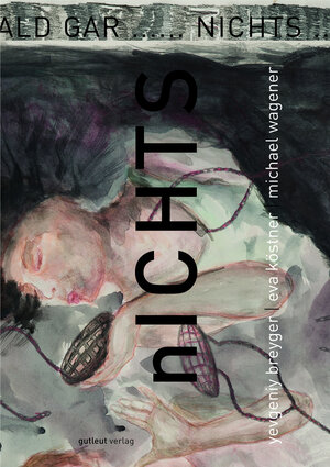 Buchcover nichts | Yevgeniy Breyger | EAN 9783936826005 | ISBN 3-936826-00-5 | ISBN 978-3-936826-00-5