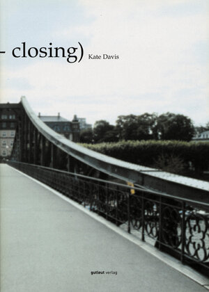 Buchcover (crossing-closing) | Kate Davis | EAN 9783936826104 | ISBN 3-936826-10-2 | ISBN 978-3-936826-10-4