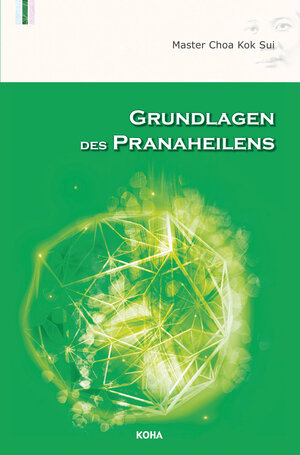 Buchcover Grundlagen des Pranaheilens | Choa Kok Sui | EAN 9783936862027 | ISBN 3-936862-02-8 | ISBN 978-3-936862-02-7
