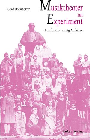 Buchcover Musiktheater im Experiment | Gerd Rienäcker | EAN 9783936872224 | ISBN 3-936872-22-8 | ISBN 978-3-936872-22-4