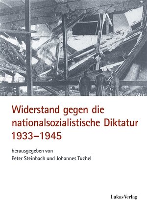 Widerstand gegen die nationalsozialistische Diktatur 1933-1945