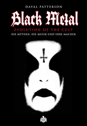 Buchcover Black Metal: Evolution Of The Cult | Dayal Patterson | EAN 9783936878295 | ISBN 3-936878-29-3 | ISBN 978-3-936878-29-5