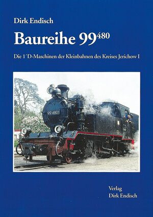 Buchcover Baureihe 99.480 | Dirk Endisch | EAN 9783936893243 | ISBN 3-936893-24-1 | ISBN 978-3-936893-24-3