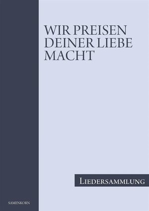 Buchcover Wir preisen Deiner Liebe Macht | Ella Wölk | EAN 9783936894950 | ISBN 3-936894-95-7 | ISBN 978-3-936894-95-0