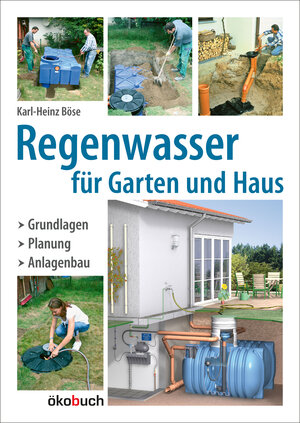 Buchcover Regenwasser für Garten und Haus | Karl-Heinz Böse | EAN 9783936896428 | ISBN 3-936896-42-9 | ISBN 978-3-936896-42-8