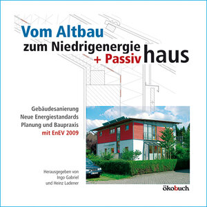 Buchcover Vom Altbau zum Niedrigenergie- und Passivhaus | Ingo Gabriel | EAN 9783936896466 | ISBN 3-936896-46-1 | ISBN 978-3-936896-46-6