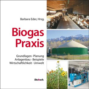Buchcover Biogas-Praxis | Barbara Eder | EAN 9783936896602 | ISBN 3-936896-60-7 | ISBN 978-3-936896-60-2