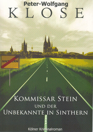 Buchcover Kommissar Stein und der Unbekannte in Sinthern | Peter W Klose | EAN 9783936904710 | ISBN 3-936904-71-5 | ISBN 978-3-936904-71-0