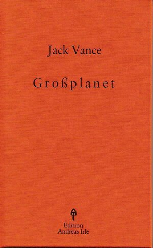 Buchcover Grossplanet | Jack Vance | EAN 9783936922042 | ISBN 3-936922-04-7 | ISBN 978-3-936922-04-2