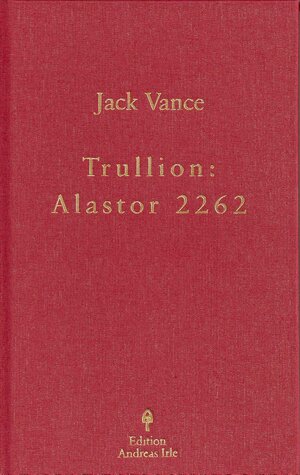 Buchcover Trullion: Alastor 2262 | Jack Vance | EAN 9783936922066 | ISBN 3-936922-06-3 | ISBN 978-3-936922-06-6
