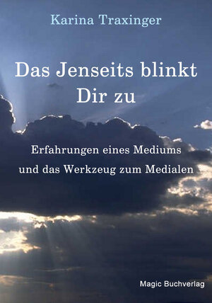 Buchcover Das Jenseits blinkt Dir zu | Karina Traxinger | EAN 9783936935066 | ISBN 3-936935-06-8 | ISBN 978-3-936935-06-6