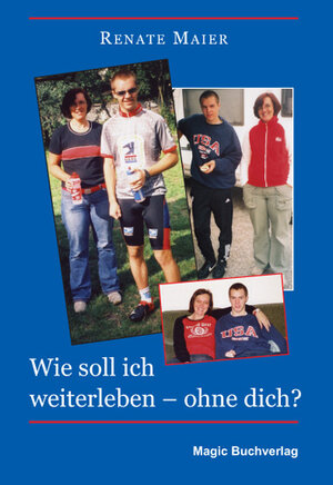 Buchcover Wie soll ich weiterleben - ohne dich? | Renate Maier | EAN 9783936935479 | ISBN 3-936935-47-5 | ISBN 978-3-936935-47-9