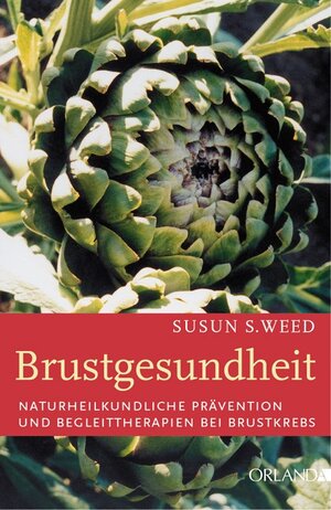 Brustgesundheit: Naturheilkundliche Prävention und Begleittherapien bei Brustkrebs