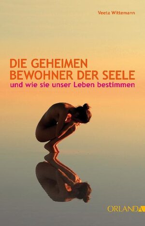 Buchcover Die geheimen Bewohner der Seele | Veeta Wittemann | EAN 9783936937893 | ISBN 3-936937-89-3 | ISBN 978-3-936937-89-3