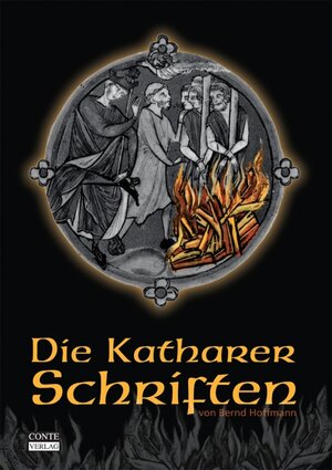 Buchcover Die Katharer-Schriften | Bernd Hoffmann | EAN 9783936950199 | ISBN 3-936950-19-9 | ISBN 978-3-936950-19-9