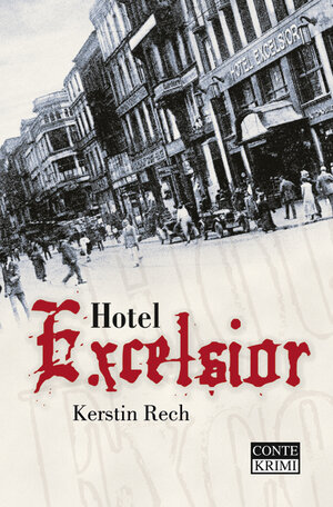 Buchcover Hotel Excelsior | Kerstin Rech | EAN 9783936950779 | ISBN 3-936950-77-6 | ISBN 978-3-936950-77-9