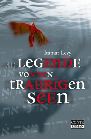Buchcover Die Legende von den traurigen Seen | Itamar Levy | EAN 9783936950786 | ISBN 3-936950-78-4 | ISBN 978-3-936950-78-6