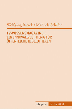 Buchcover TV-Wissensmagazine - Ein innovatives Thema für Öffentliche Bibliotheken | Wolfgang Ratzek | EAN 9783936960280 | ISBN 3-936960-28-3 | ISBN 978-3-936960-28-0
