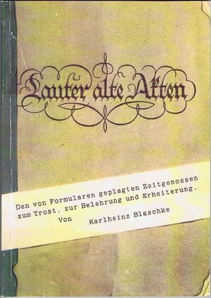 Buchcover Lauter alte Akten | Karlheinz Blaschke | EAN 9783936960310 | ISBN 3-936960-31-3 | ISBN 978-3-936960-31-0