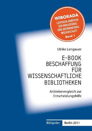 Buchcover E-Book-Beschaffung für Wissenschaftliche Bibliotheken | Ulrike Lengauer | EAN 9783936960549 | ISBN 3-936960-54-2 | ISBN 978-3-936960-54-9