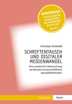 Buchcover Schriftentausch und Digitaler Medienwandel | Christian Schmidt | EAN 9783936960983 | ISBN 3-936960-98-4 | ISBN 978-3-936960-98-3