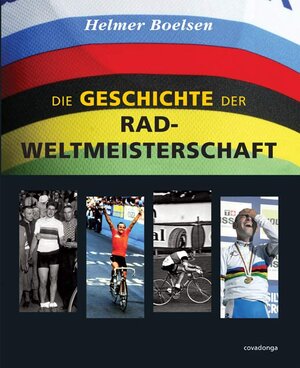 Buchcover Die Geschichte der Rad-Weltmeisterschaft | Helmer Boelsen | EAN 9783936973334 | ISBN 3-936973-33-4 | ISBN 978-3-936973-33-4