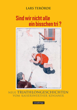 Buchcover Sind wir nicht alle ein bisschen tri? | Lars Terörde | EAN 9783936973822 | ISBN 3-936973-82-2 | ISBN 978-3-936973-82-2