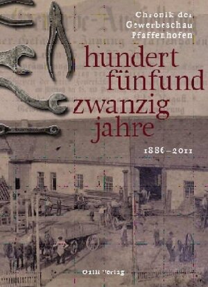 Buchcover hundertfünfundzwanzig jahre - Chronik der Gewerbeschau Pfaffenhofen | Andreas Sauer | EAN 9783936990690 | ISBN 3-936990-69-7 | ISBN 978-3-936990-69-0