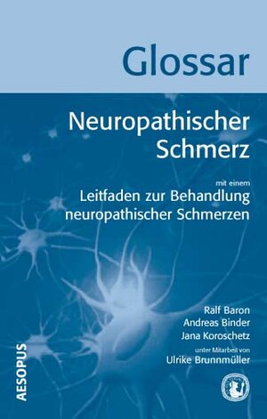 Buchcover Glossar Neuropathischer Schmerz | Ralf Baron | EAN 9783936993394 | ISBN 3-936993-39-4 | ISBN 978-3-936993-39-4