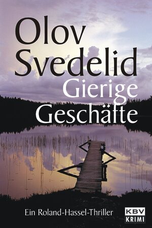 Buchcover Gierige Geschäfte | Olov Svedelid | EAN 9783937001586 | ISBN 3-937001-58-1 | ISBN 978-3-937001-58-6