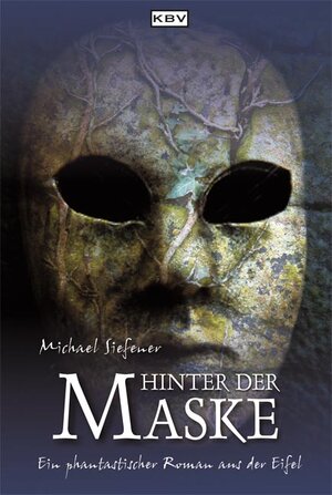 Buchcover Hinter der Maske | Michael Siefener | EAN 9783937001913 | ISBN 3-937001-91-3 | ISBN 978-3-937001-91-3