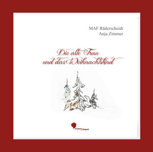 Buchcover Die alte Frau und das Weihnachtskind | Anja Zimmer | EAN 9783937013725 | ISBN 3-937013-72-5 | ISBN 978-3-937013-72-5
