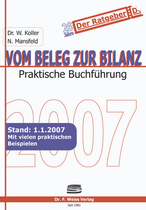 Buchcover Vom Beleg zur Bilanz 2007 | Werner Koller | EAN 9783937015095 | ISBN 3-937015-09-4 | ISBN 978-3-937015-09-5