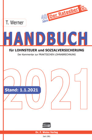 Buchcover Handbuch für Lohnsteuer und Sozialversicherung 2021 | Thomas Werner | EAN 9783937015736 | ISBN 3-937015-73-6 | ISBN 978-3-937015-73-6
