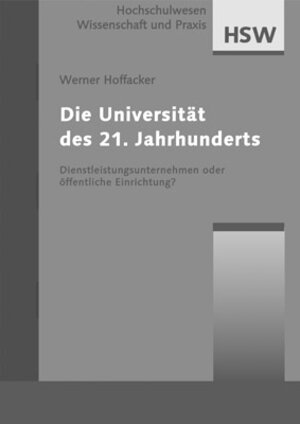 Buchcover Die Universität des 21. Jahrhunderts | Werner Hoffacker | EAN 9783937026053 | ISBN 3-937026-05-3 | ISBN 978-3-937026-05-3