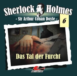 Sherlock Holmes, 6 : Das Tal der Furcht (2 Audio-CDs)