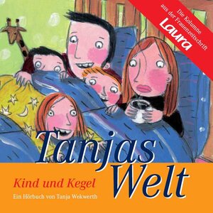 Buchcover Tanjas Welt: Kind und Kegel | Tanja Wekwerth | EAN 9783937071190 | ISBN 3-937071-19-9 | ISBN 978-3-937071-19-0