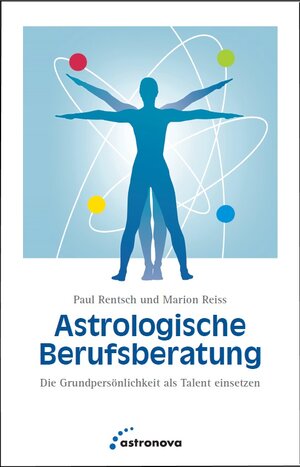 Buchcover Astrologische Berufsberatung | Paul Rentsch | EAN 9783937077901 | ISBN 3-937077-90-1 | ISBN 978-3-937077-90-1