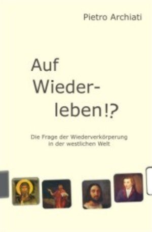 Buchcover Auf Wiederleben!? | Pietro Archiati | EAN 9783937078007 | ISBN 3-937078-00-2 | ISBN 978-3-937078-00-7