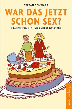 Buchcover War das jetzt schon Sex? | Stefan Schwarz | EAN 9783937088006 | ISBN 3-937088-00-8 | ISBN 978-3-937088-00-6