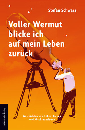 Buchcover Voller Wermut blicke ich auf mein Leben zurück | Stefan Schwarz | EAN 9783937088310 | ISBN 3-937088-31-8 | ISBN 978-3-937088-31-0