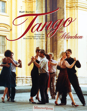 Buchcover Tango in München | Ralf Sartori | EAN 9783937090214 | ISBN 3-937090-21-5 | ISBN 978-3-937090-21-4