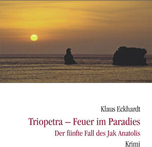Buchcover Triopetra - Feuer im Paradies | Klaus Eckhardt | EAN 9783937108247 | ISBN 3-937108-24-6 | ISBN 978-3-937108-24-7