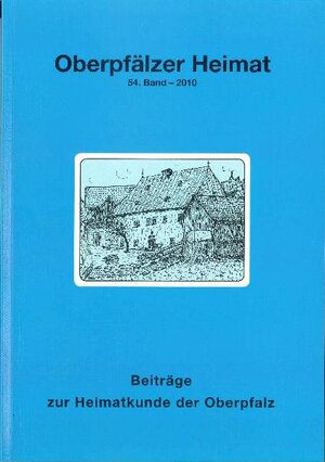 Buchcover Oberpfälzer Heimat / Oberpfälzer Heimat 2010 | Sebastian Schott | EAN 9783937117812 | ISBN 3-937117-81-4 | ISBN 978-3-937117-81-2