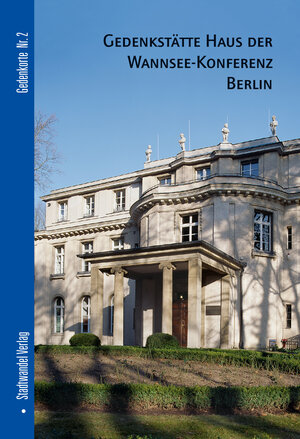 Buchcover Gedenkstätte Haus der Wannsee-Konferenz | Michael Haupt | EAN 9783937123523 | ISBN 3-937123-52-0 | ISBN 978-3-937123-52-3