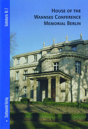 Buchcover House of the Wannsee Conference Memorial | Michael Haupt | EAN 9783937123530 | ISBN 3-937123-53-9 | ISBN 978-3-937123-53-0