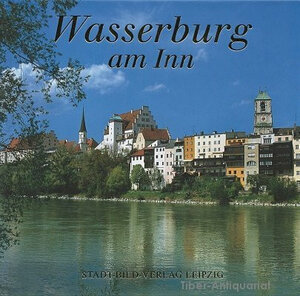 Buchcover Wasserburg am Inn  | EAN 9783937126340 | ISBN 3-937126-34-1 | ISBN 978-3-937126-34-0