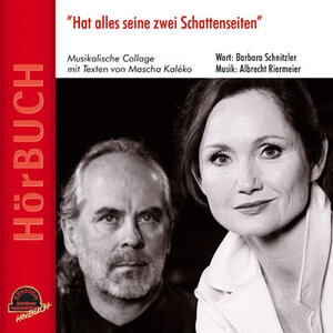 Hat alles seine zwei Schattenseiten. CD: Musikalische Collage mit Texten